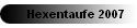 Hexentaufe 2007  