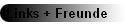 Links + Freunde   